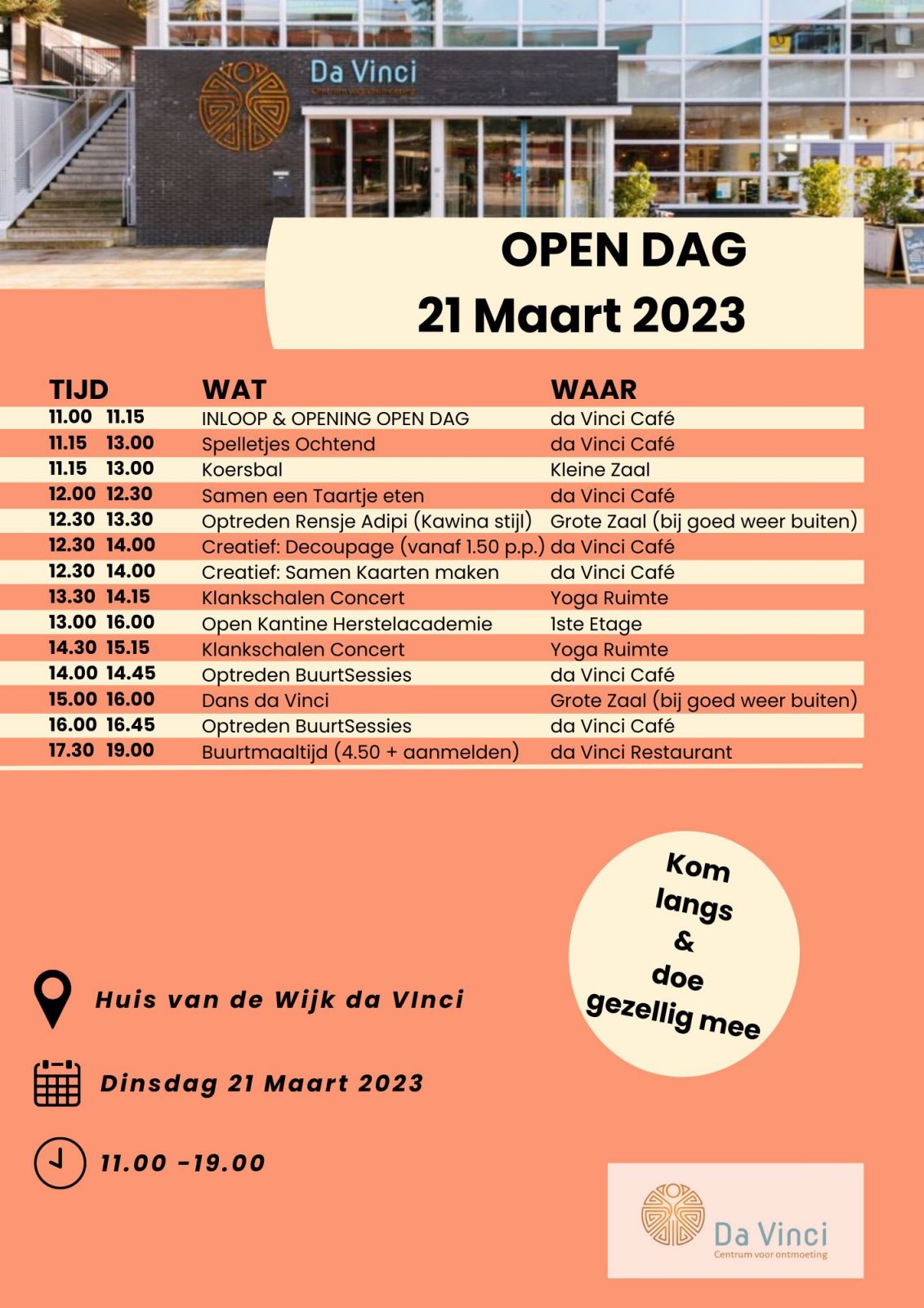 21 Maart, de eerste lentedag EN ook de dag dat het Huis van de Wijk da Vinci de deuren wagenwijd open zet. Kom langs en kijk eens rond in da Vinci, doe mee met de diverse activiteiten, luister naar verschillende optredens deze dag en beweeg en dans mee.